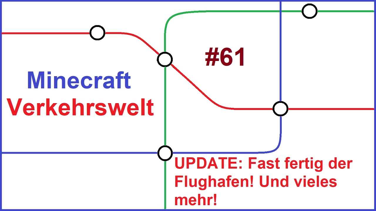 🚇🌍Minecraft Verkehrswelt🌍🚇 #61 UPDATE: Fast fertig der Flughafen! Und vieles mehr!
