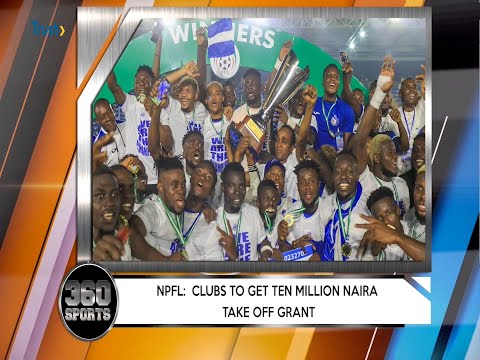 360 SPORTS: NPFL: Organizers Confirm Kick-off Date + More | TRUST TV