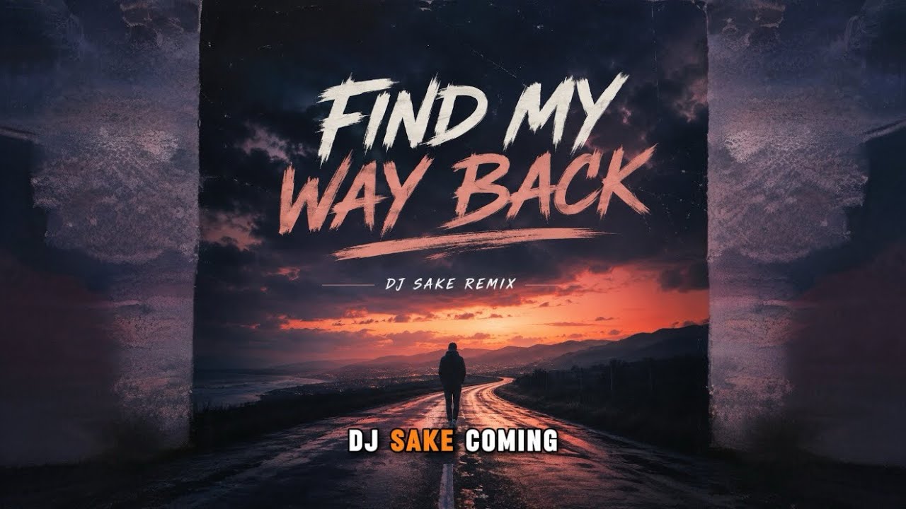 DJ SAKE - FIND MY WAY BACK - YouTube
