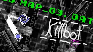 [NEW HARDEST MEMORY] KILLBOT 100% by Boldstep // Geometry Dash