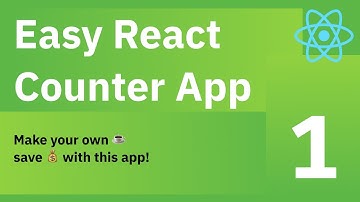 ReactJS  Counter Tutorial | 01 - Intro & Project Setup