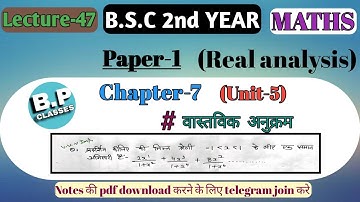 Lecture-48//real analysis math//BSc 2nd year//unit-5