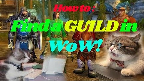 How to find and join a Guild in WoW! (Step by Step)