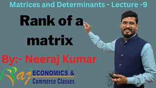Lecturer - 9 | Rank of a matrix | Matrices and Determinants | Mathematical Economics