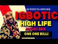 IGBOTIC HIGH LIFE NON STOP MIX IGBOTIC HIGH LIFE NON STOP MIX