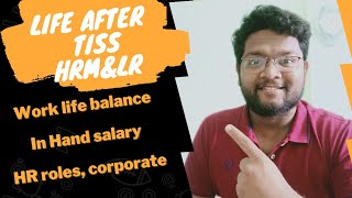 Life after TISS HRM&LR, Salary, work life balance, profiles