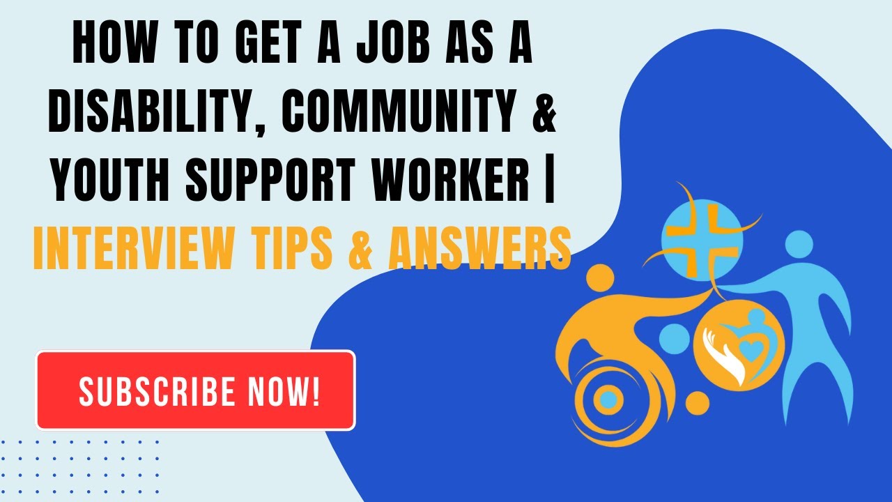 How To Get A Job As A Disability Community Youth Support Worker how-to-get-a-job-as-a-disability-community-youth-support-worker