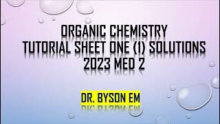 Organic Chemistry Tutorial Sheet 1 | UNZA | Dr. Byson EM🩺