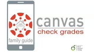 Canvas Family Guide:  Check Grades on App Net Worth