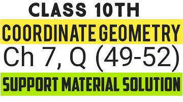 CH 7 || COORDINATE GEOMETRY || Q 49-52 || SUPPORT MATERIAL SOLUTION || CLASS 10TH @educationsurge