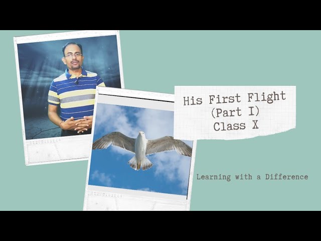 His First Flight | Class X | English 