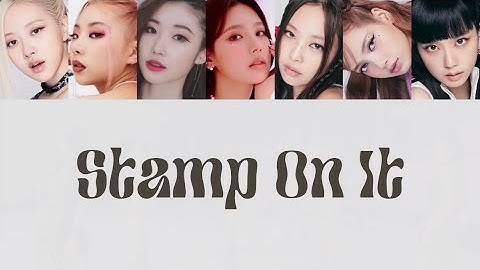 How would PINKPUNK sing Stamp On It by GOT the beat