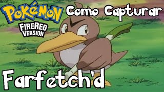 Como Capturar Farfetch'd no Pokémon Fire Red / Leaf Green