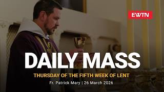 Catholic Daily Mass - Daily TV Mass - March 26, 2026
