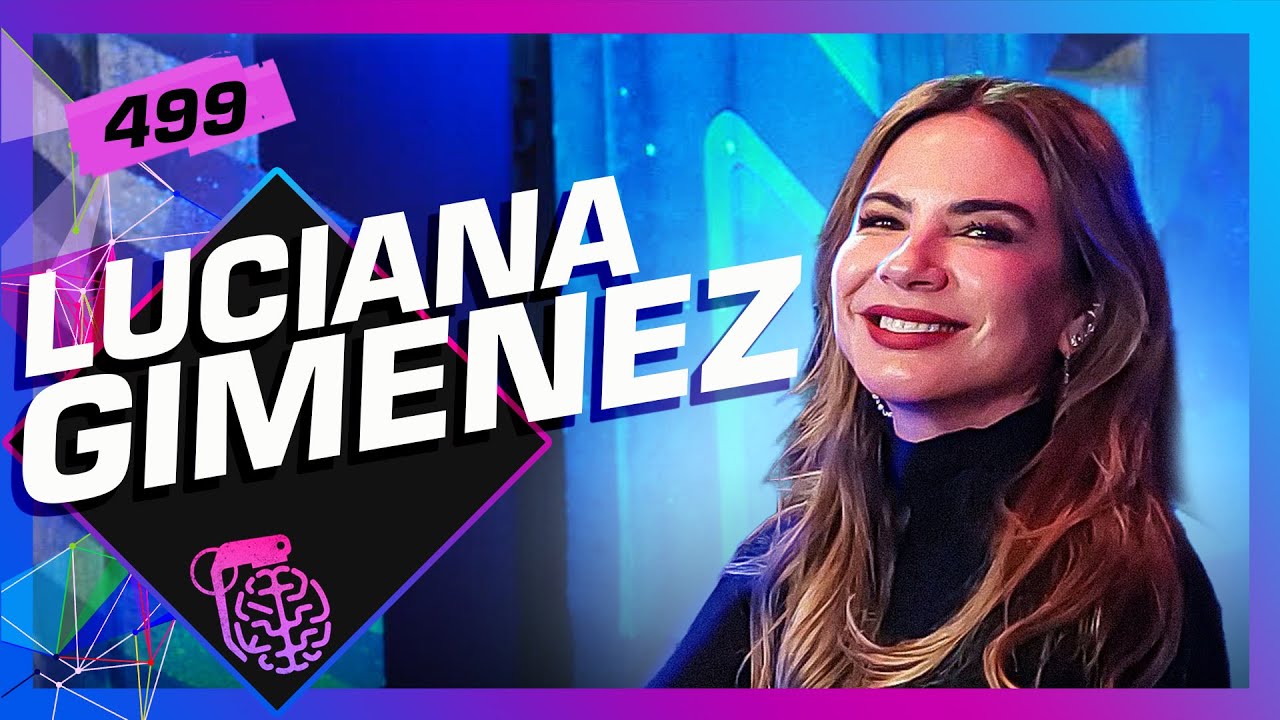 LUCIANA GIMENEZ – Inteligência Ltda. #499