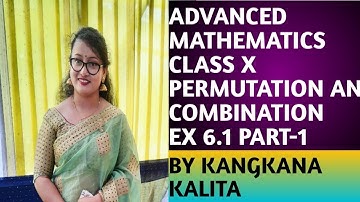ADVANCED MATHEMATICS || CLASS 10 || CHAPTER 6 || PERMUTATION AND COMBINATION || EXCERCISE 6.1 PART-1