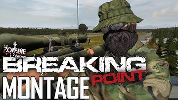 DayZ Breaking Point Montage — 3000 Subscriber Special