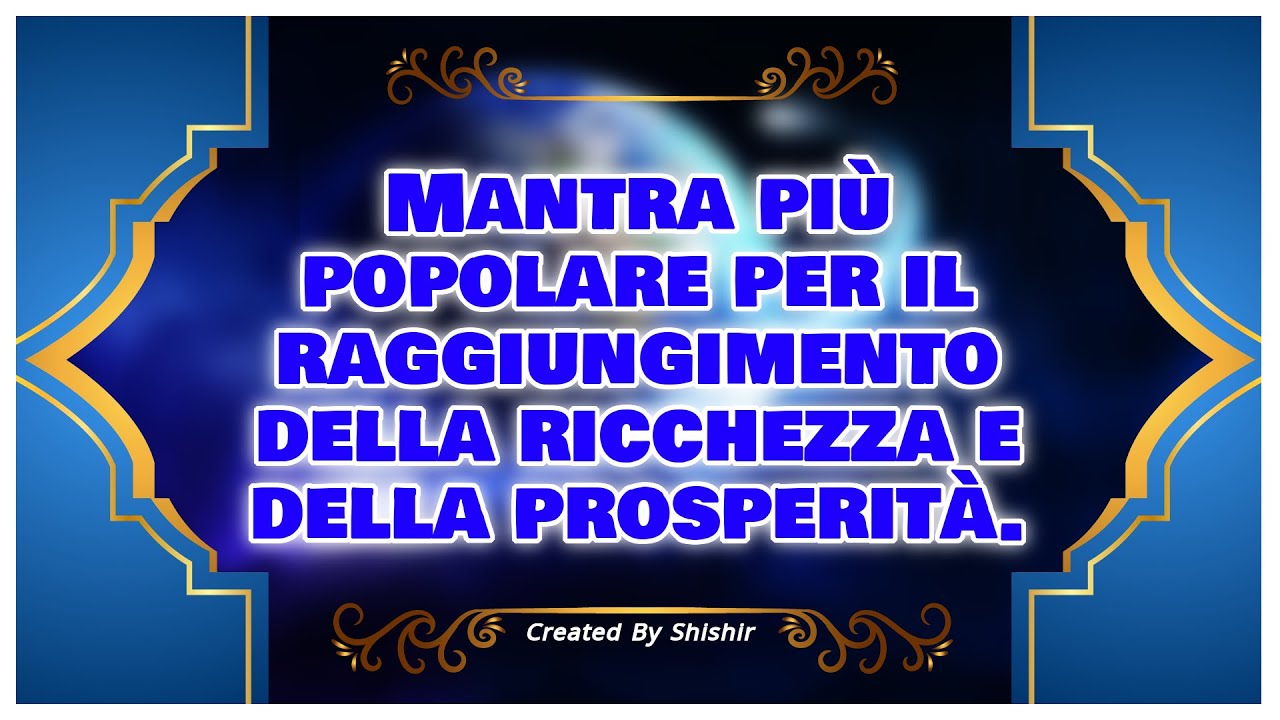 Mantra più popolare per il raggiungimento della ricchezza e della ...