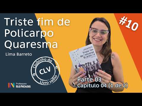 Part 3 - Chapter 4 (1 of 2) | The Tragic End of Policarpo Quaresma | Lima Barreto | CLV