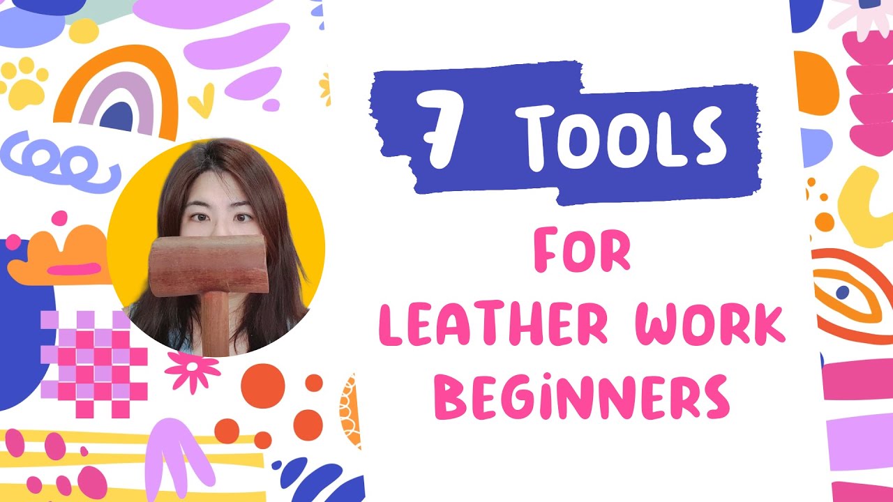 7 Tools for Leatherwork Beginners