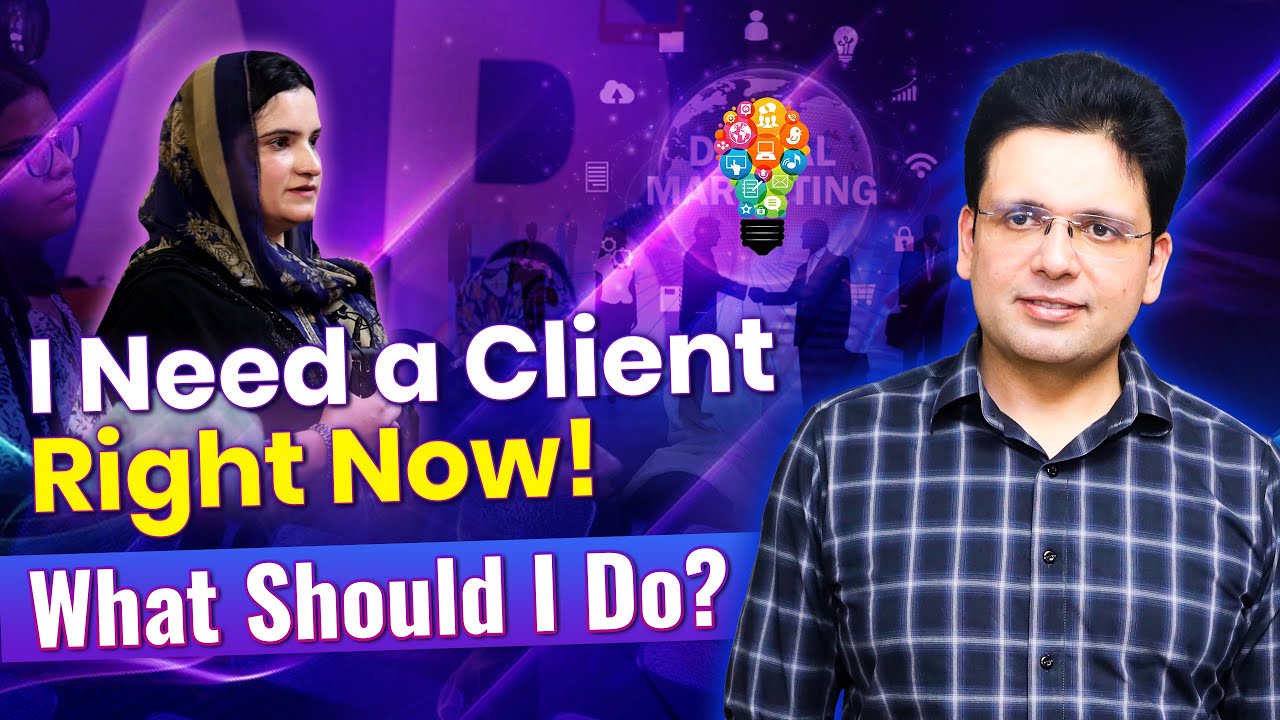 I Need a Client Right Now! What Should I Do? | Question to Saqib Azhar ...