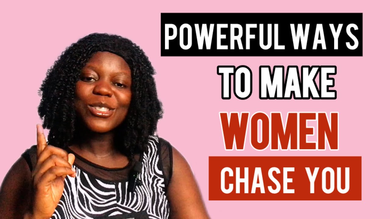 How to make a woman chase You -Even If she’s Not Interested Yet