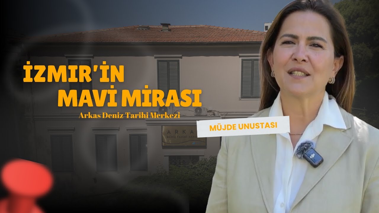 Arkas Deniz Tarihi Merkezi: İzmir’in Mavi Mirası | Bornova Miras