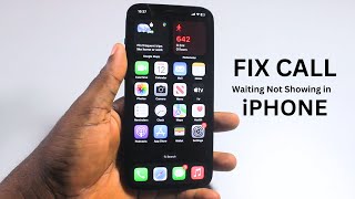 How to Fix Call Waiting Not Showing in iPhone