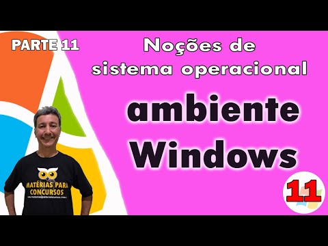 Noções de sistema operacional ambiente Windows – Parte 11