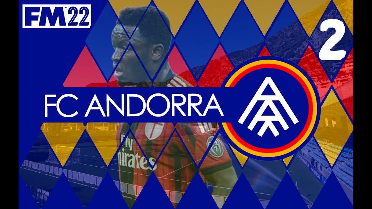 THIS IS SULLEY| Building FC Andorra #2 | FM22 Let's Play | Football Manager 2022