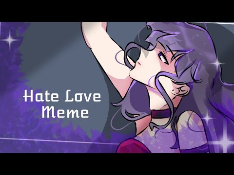 💜[ Hate Love ] Animation Meme - YouTube