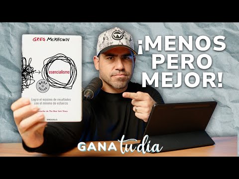 Esencialismo: Máximos resultados con el mínimo esfuerzo | Greg Mckeown | Libros con Prisa Ep. 088