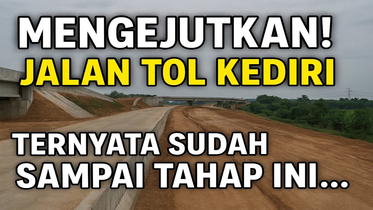 Update Jalan Tol Kediri Terkini