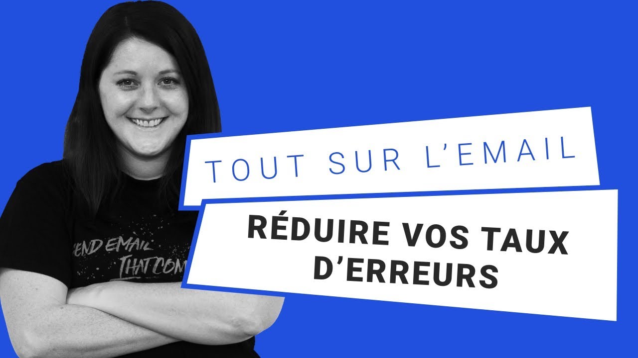 Email marketing : Réduire vos taux d’erreurs