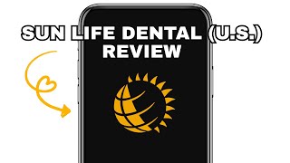 SUN LIFE DENTAL U S APP REVIEW - WORTH IT EXPLAINED