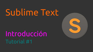 Sublime Text Introducción (Tutorial #1)