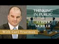 The Triumph of the Modern Self: A Conversation with Theologian Carl Trueman