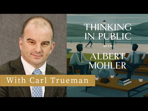 The Triumph of the Modern Self: A Conversation with Theologian Carl Trueman