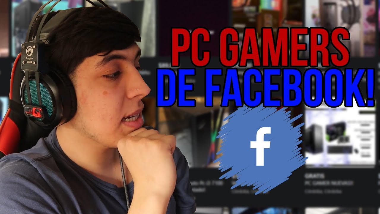 PC GAMERS DE FACEBOOK - YouTube