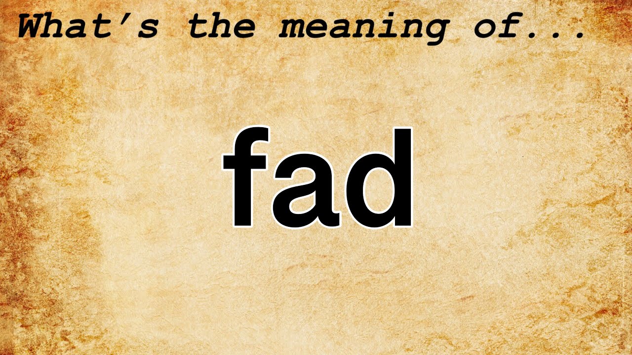Fad Meaning Definition Of Fad YouTube Fad Meaning Definition Of Fad YouTube