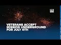 Veterans Accept Mission Underground for July 4th