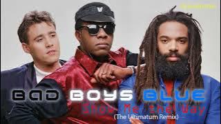 Bad Boys Blue - Show Me the Way (The Ultimatum Remix) 2024