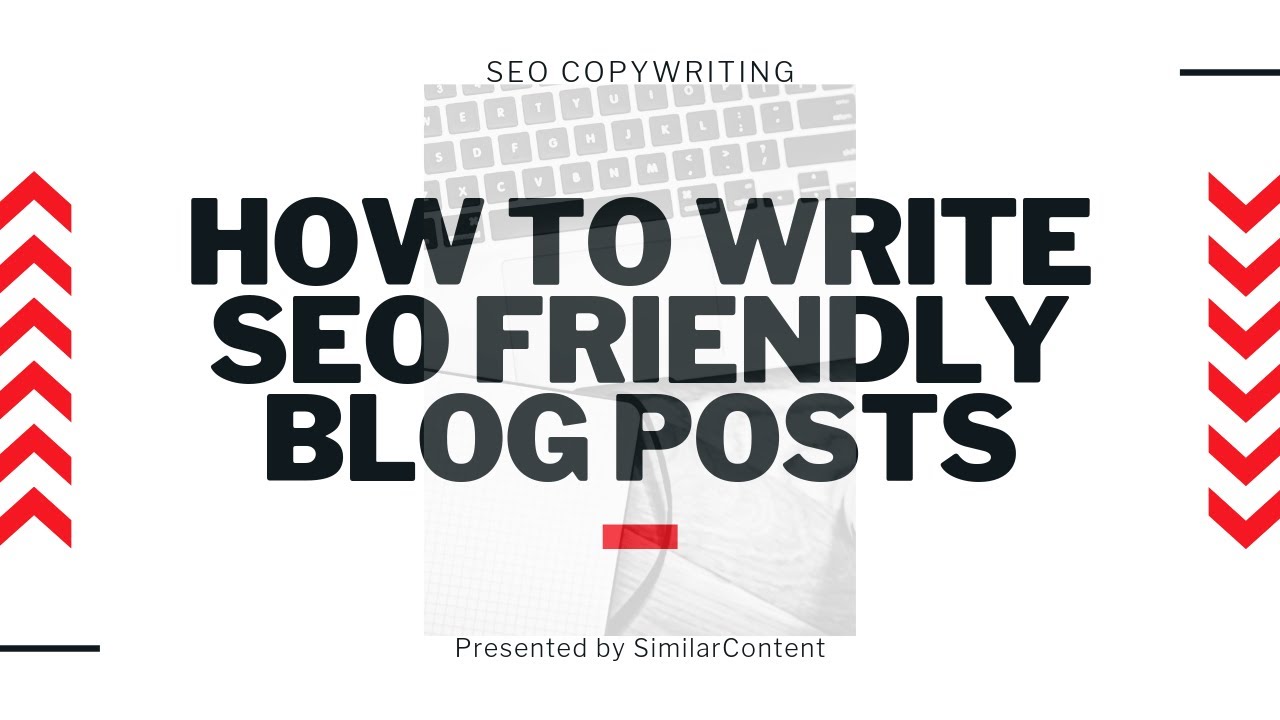 How to Write SEO friendly Blog Posts - From Content Curation to