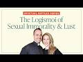 Live With The Louhs The Logoismoi Of Sexual Immorality Lust 
