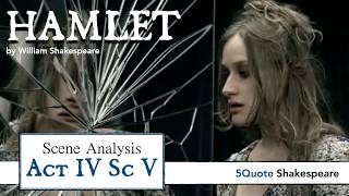 Hamlet Close Reading: Act 4 Scene 5 PART 1