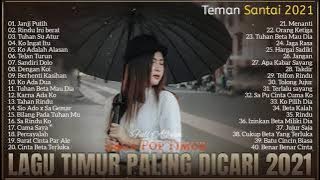KUMPULAN LAGU TIMUR PALING MENYENTUH HATI || FULL ALBUM || TERBAIK 2021 | JANJI PUTIH