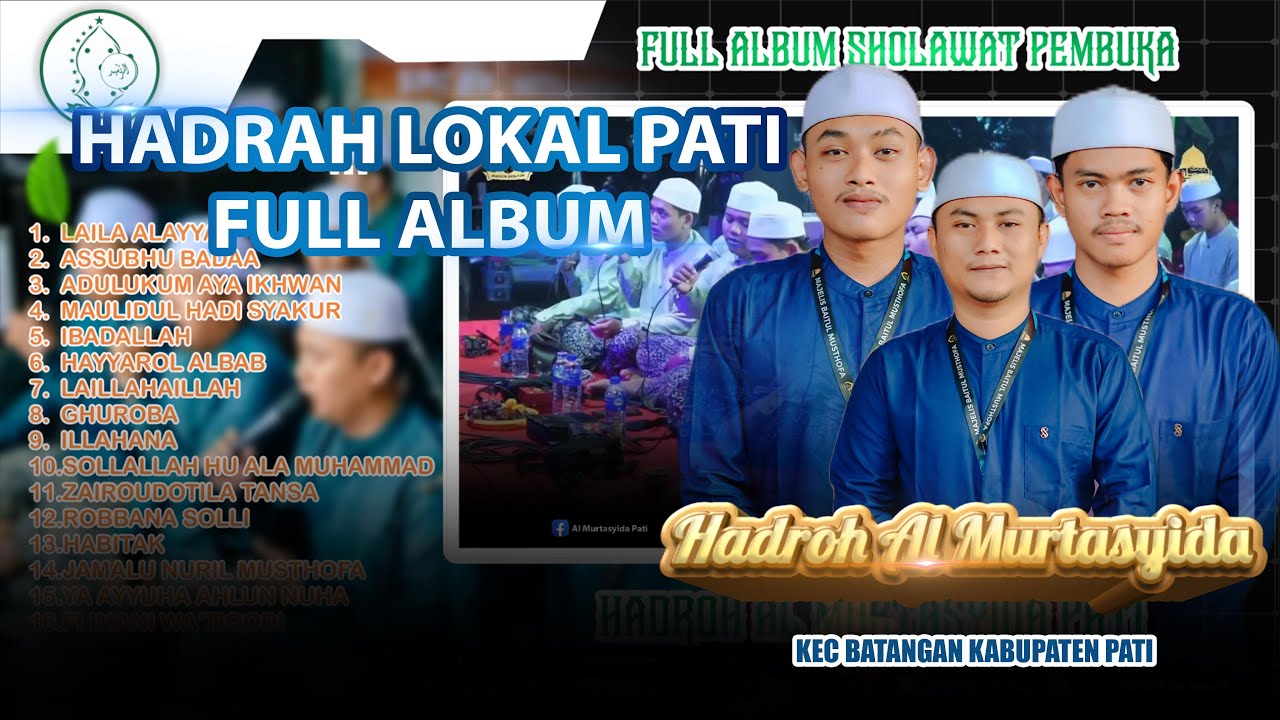 SPESIAL FULL ALBUM SHOLAWAT PEMBUKA HADROH AL MURTASYIDA PATI