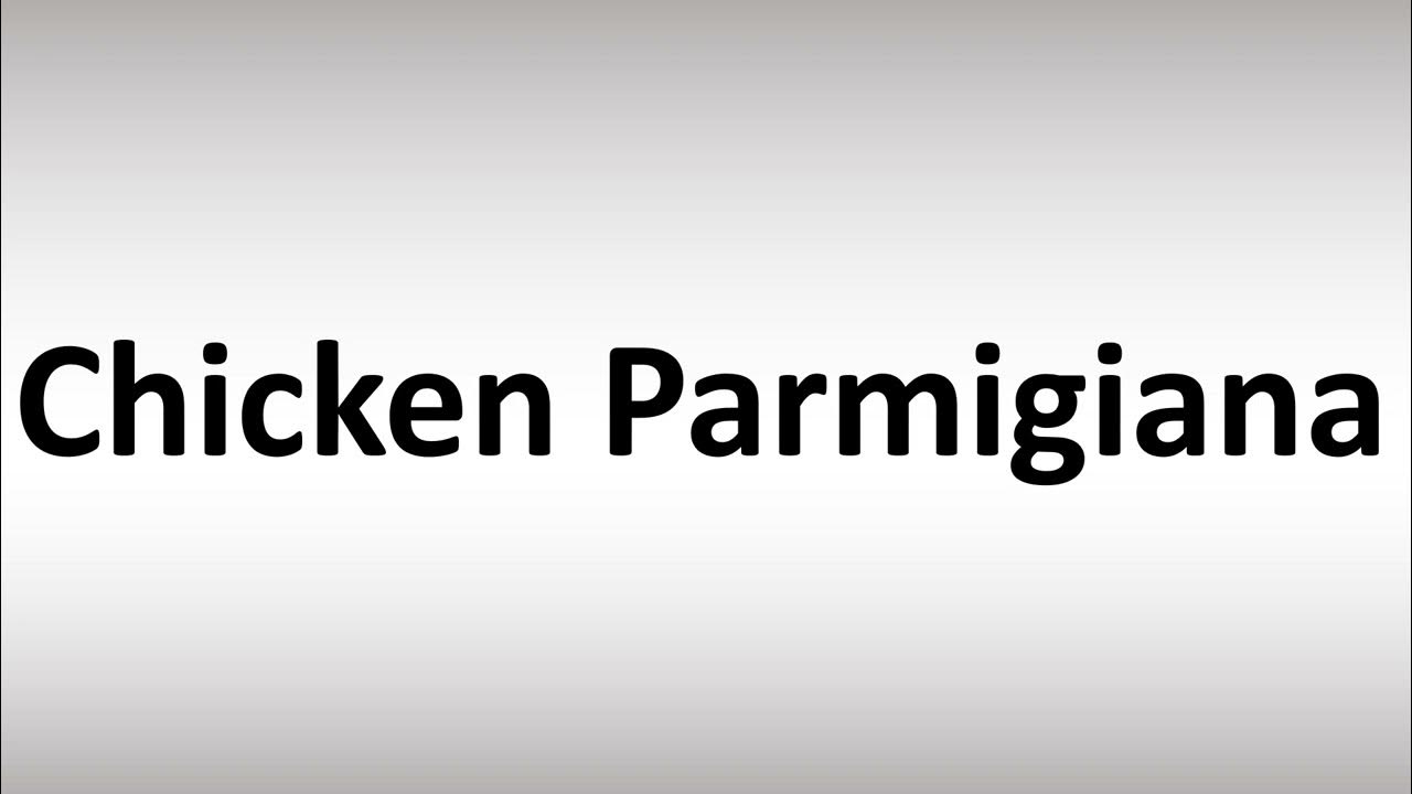 How To Pronounce Chicken Parmigiana YouTube how-to-pronounce-chicken-parmigiana-youtube
