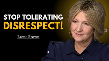 HOW TRAUMA TEACHES YOU TO TOLERATE DISRESPECT  || THE MOST POWERFUL SPEECH BY ||  BRENE BROW