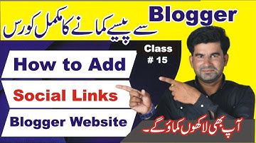 Lecture 15 How add Social Links in Blogger | Free Website Blogger full course in Urdu | ZafarTechTv